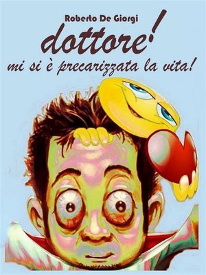 cover image of dottore! mi si è precarizzata la vita